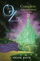 Oz, the Complete Collection, Volume 2 : Dorothy and the Wizard in Oz; the Road to Oz; the Emerald City of Oz cover