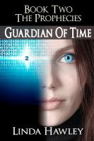 Guardian of Time : Book 2, the Prophecies Trilogy cover
