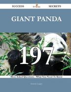 Giant Panda 197 Success Secrets - 197 Most Asked Questions on Giant Panda - What You Need to Know cover