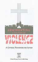 Confronting a Culture of Violence A Catholic Framework for Action cover