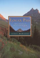 Logan Pass A Visitor's Guide to the Logan Pass Area of Glacier National Park cover
