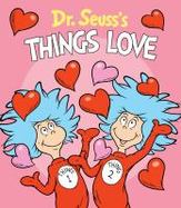 Dr. Seuss's Things Love cover