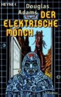 Der Elektrische Mönch. Dirk Gently's Holistische Detektei. cover