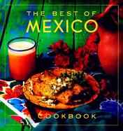 The Best of Mexico A Cookbook cover