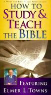 How to Study and Teach the Bible cover