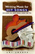 Writing Music for Hit Songs: Including Songs from the '90s cover