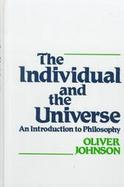 Individual and the Universe An Introduction to Philosophy cover