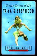 Divine Secrets of the Ya Ya Sisterhood cover