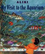 My Visit to the Aquarium cover