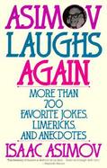 Asimov Laughs Again More Than 700 Favorite Jokes, Limericks, and Anecdotes cover