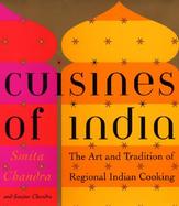Cuisines of India The Art and Tradition of Regional Indian Cooking cover