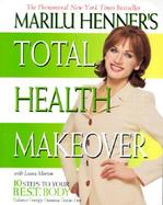 Marilu Henner's Total Health Makeover 10 Steps to Your Best Body cover