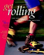 Get Rolling: A Beginner's Guide to In-Line Skating cover
