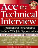 Ace the Technical Interview: How to Get the Best Job in the Computer Industry, Includes Y2k Job Opportunities, 2000 Answers to Tough Questions cover