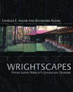 Wrightscapes Frank Lloyd Wright's Landscape Designs cover