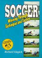 Soccer Winning Through Technique and Tactics cover
