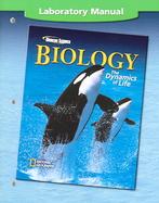 Glencoe Biology: The Dynamics of Life, Laboratory Manual, Student Edition cover