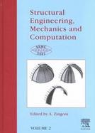 Structural Engineering, Mechanics, and Computation Proceedings of the International Conference on Structural Engineering, Mechanics, and Computation, cover