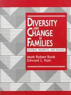 Diversity and Change in Families Patterns, Prospects, and Policies cover