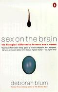Sex on the Brain The Biological Differences Between Men and Women cover