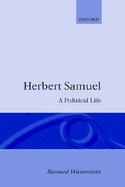 Herbert Samuel A Political Life cover