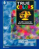 True Colors An Efl Course for Real Communication 1 cover