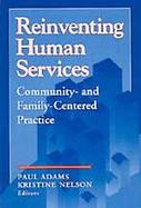 Reinventing Human Services Community- And Family-Centered Practice cover