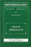 Historiography Ancient, Medieval, & Modern cover