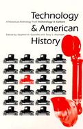 Technology and American History A Historical Anthology from Technology and Culture cover