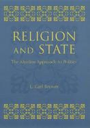 Religion and State The Muslim Approach to Politics cover