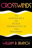 Crosswinds An Anthology of Black Dramatists in the Diaspora cover