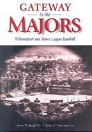 Gateway to the Majors Williamsport and Minor League Baseball cover