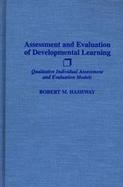 Assessment and Evaluation of Developmental Learning Qualitative Individual Assessment and Evaluation Models cover