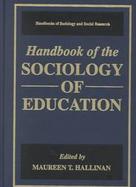 Handbook of the Sociology of Education cover