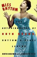 Miss Rhythm: The Autobiography of Ruth Brown, Rhythm and Blues Legend cover