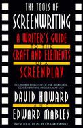 The Tools of Screenwriting A Writer's Guide to the Craft and the Elements of a Screenplay cover