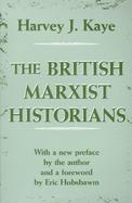 The British Marxist Historians: An Introductory Analysis cover