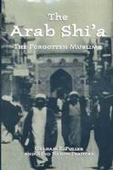 The Arab Shi'A The Forgotten Muslims cover