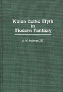 Welsh Celtic Myth in Modern Fantasy cover