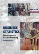 BUSINESS STATISTICS: CONTEMPORARY DECISION MAKING 2E cover