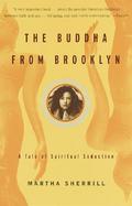 The Buddha from Brooklyn A Tale of Spiritual Seduction cover