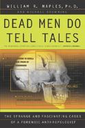 Dead Men Do Tell Tales The Strange and Fascinating Cases of a Forensic Anthropologist cover