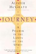 The Journey: A Pilgrim in the Lands of the Spirit cover