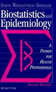 Biostatistics and Epidemiology A Primer for Health and Biomedical Professionals cover