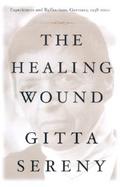 The Healing Wound: Experiences and Reflections, Germany, 1938-2001 cover
