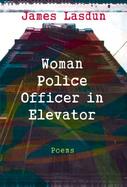Woman Police Officer in Elevator Poems cover