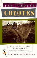 Coyotes A Journey Through the Secret World of America's Illegal Aliens cover