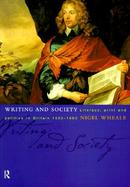 Writing and Society Literacy, Print and Politics in Britain 1590-1660 cover