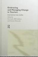 Embracing and Managing Change in Tourism: A Casebook cover
