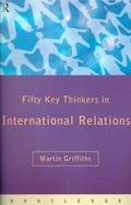 Fifty Key Thinkers in International Relations cover